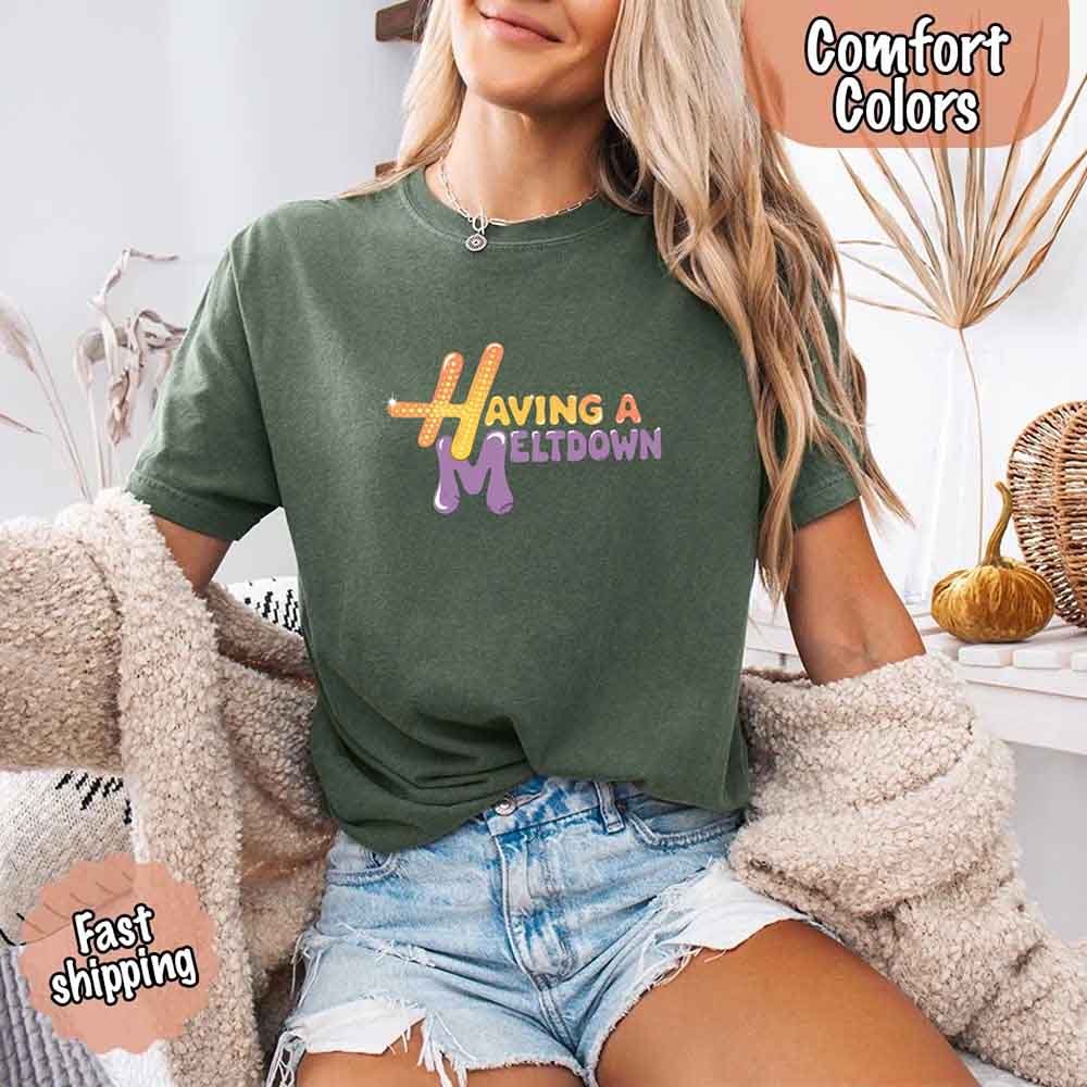 Having a Meltdown Graphic T-Shirt