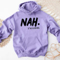 Nah, I’m Good Graphic Hoodie