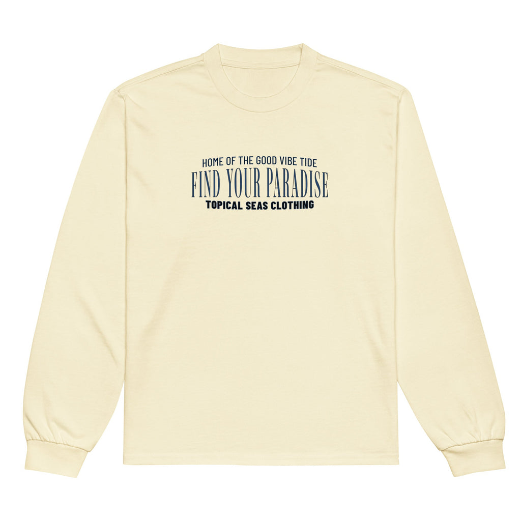 Find Your Paradise Long Sleeve Sweatshirt