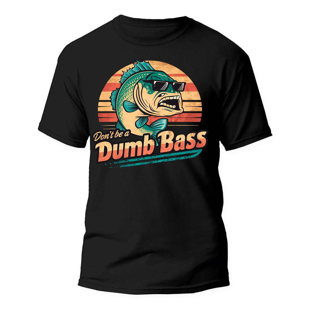 Don’t Be a Dumb Bass Graphic Tee